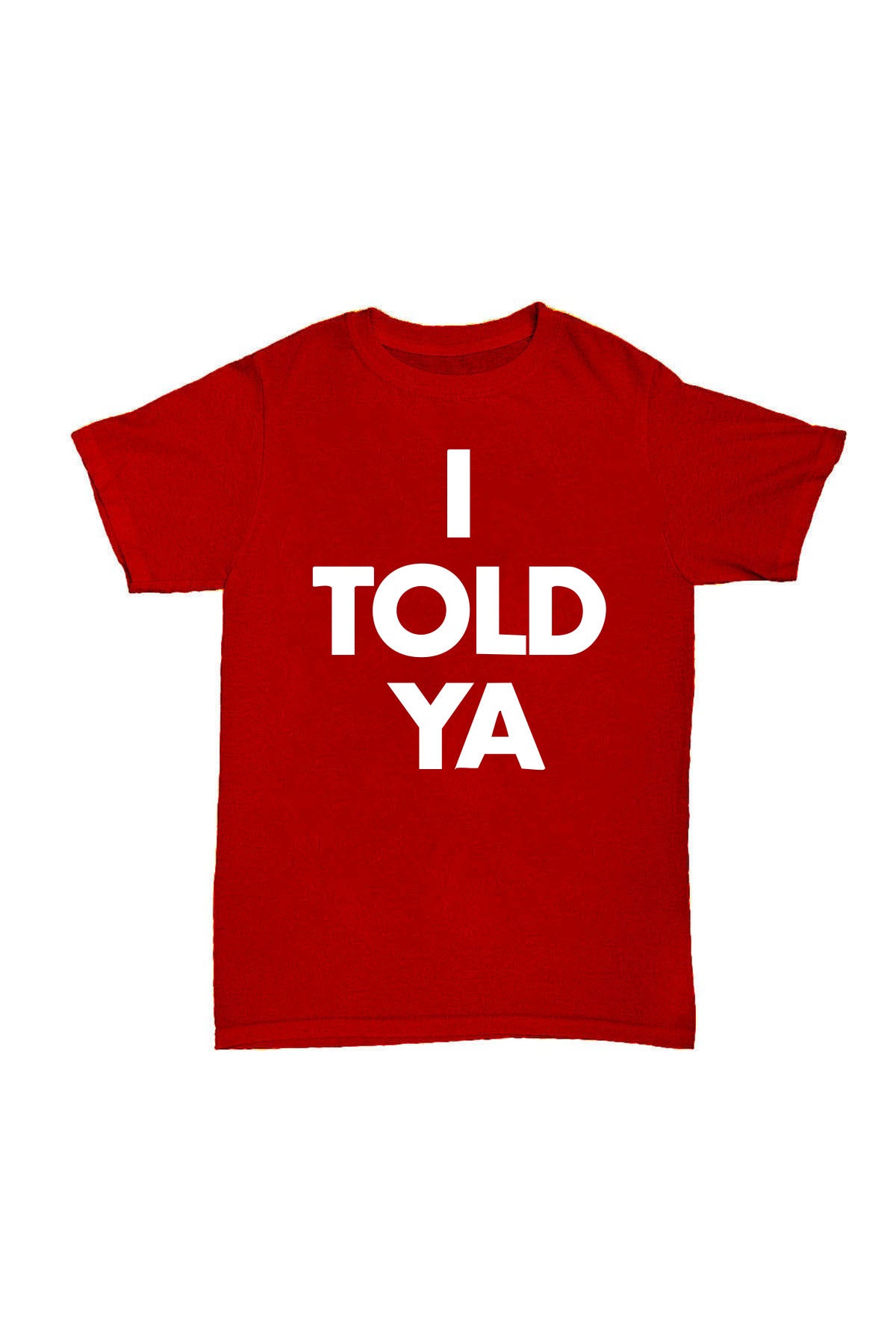 I TOLD YA - Kırmızı Baskılı Pamuk T-shirt