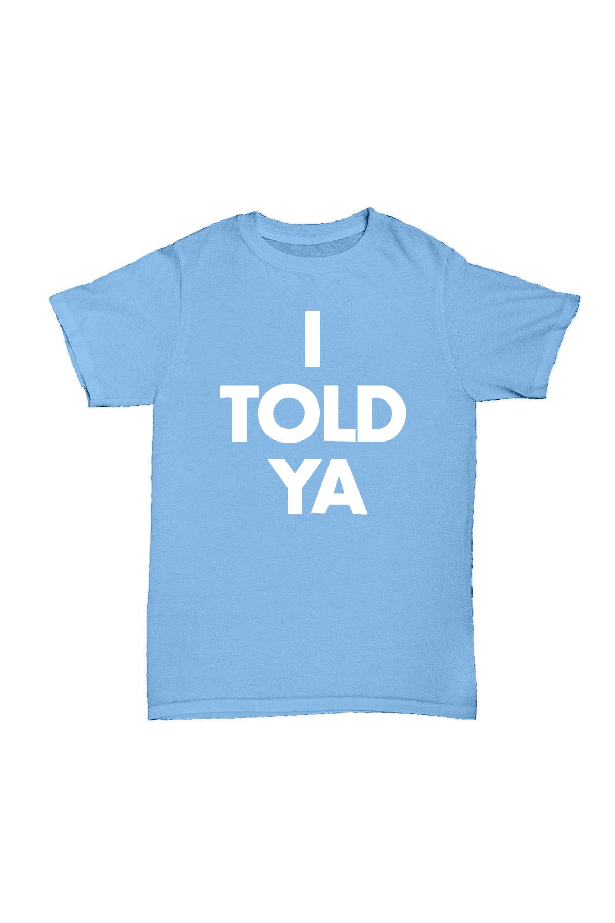 I TOLD YA - Bebe Mavisi Baskılı Pamuk T-shirt