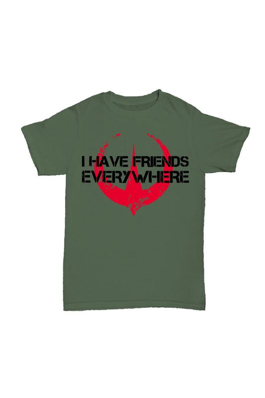 I Have Friends Everywhere - Haki Baskılı Pamuk T-shirt