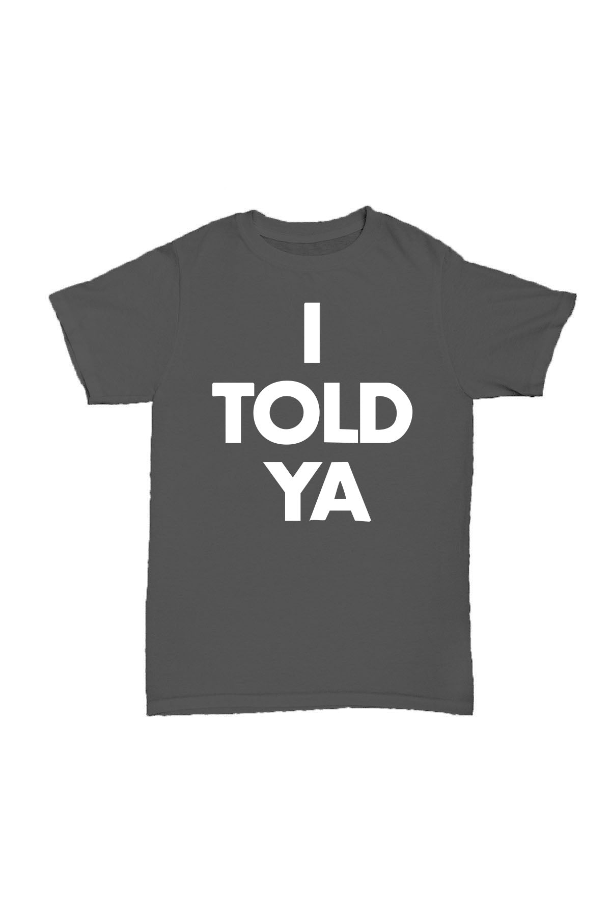 I TOLD YA - Füme Baskılı Pamuk T-shirt