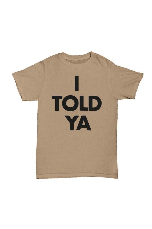 I TOLD YA - Bej Baskılı Pamuk T-shirt