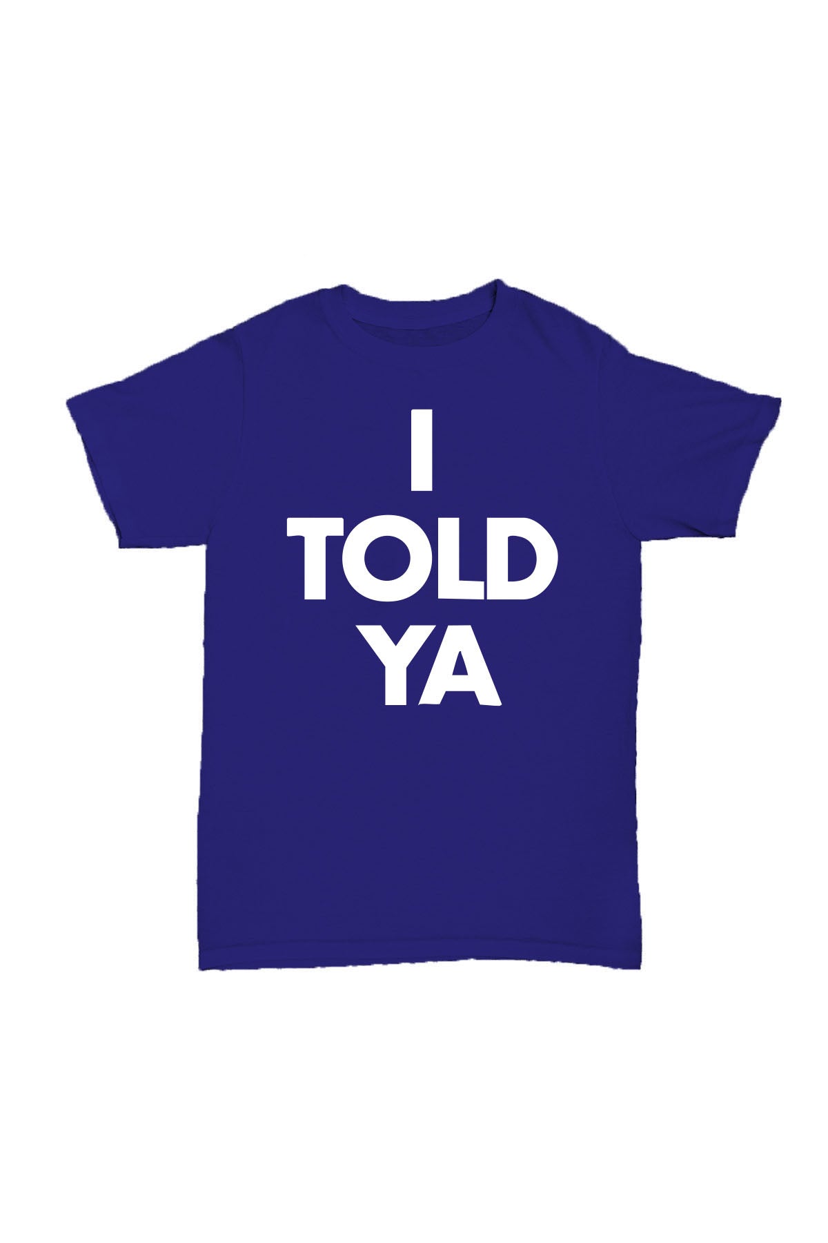 I TOLD YA - Saks Mavisi Baskılı Pamuk T-shirt