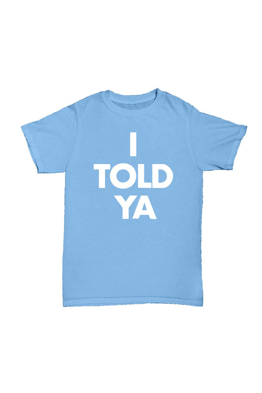 I TOLD YA - Bebe Mavisi Baskılı Pamuk T-shirt